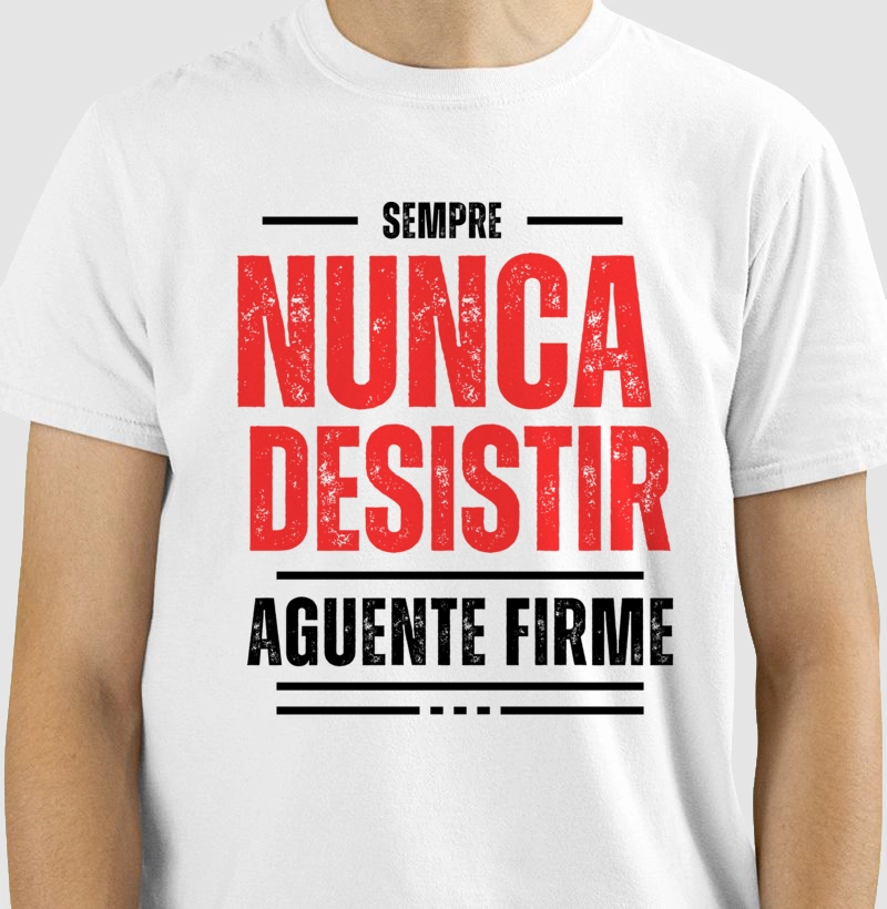 Camiseta Nunca Desistir