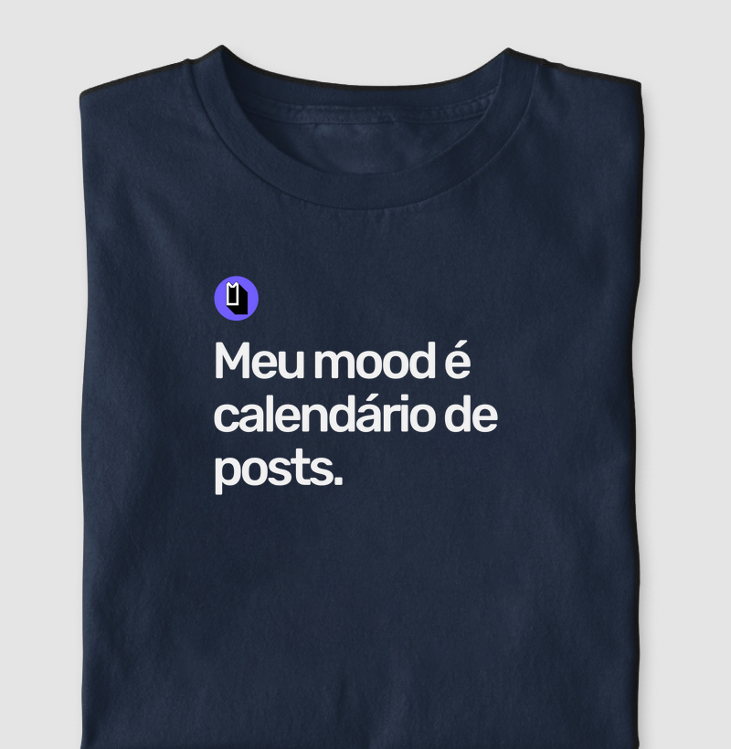 Meu mood é calendário de posts.