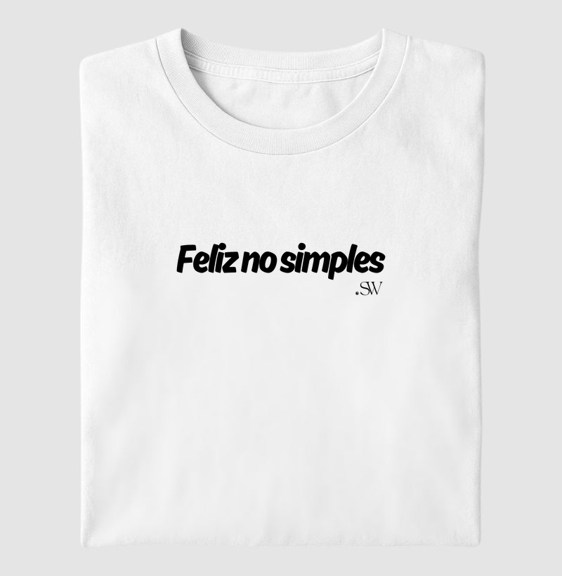 T-shirt | Feliz no Simples | - Shutter Wear SW 02 - Essência Minimalista 