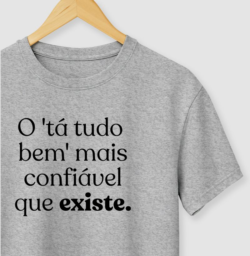 O `tá tudo bem´ mais confiável que existe