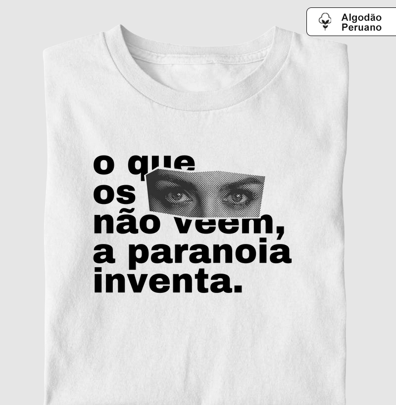O que os olhos não veem, a paranoia inventa (PSI)