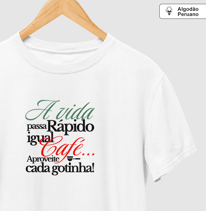 A vida passa rápido igual café