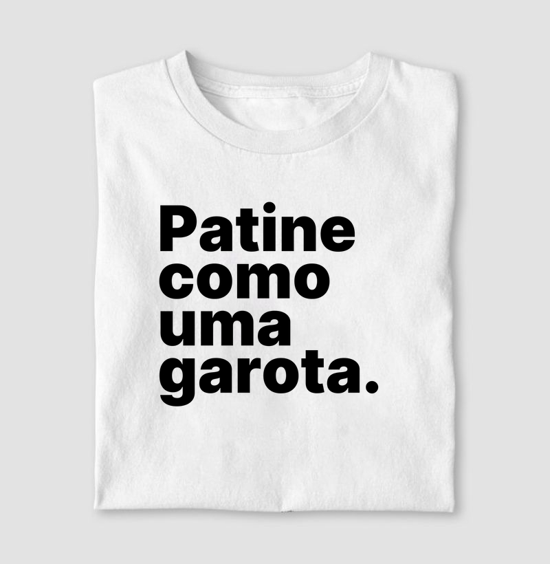 Patine como uma garota.
