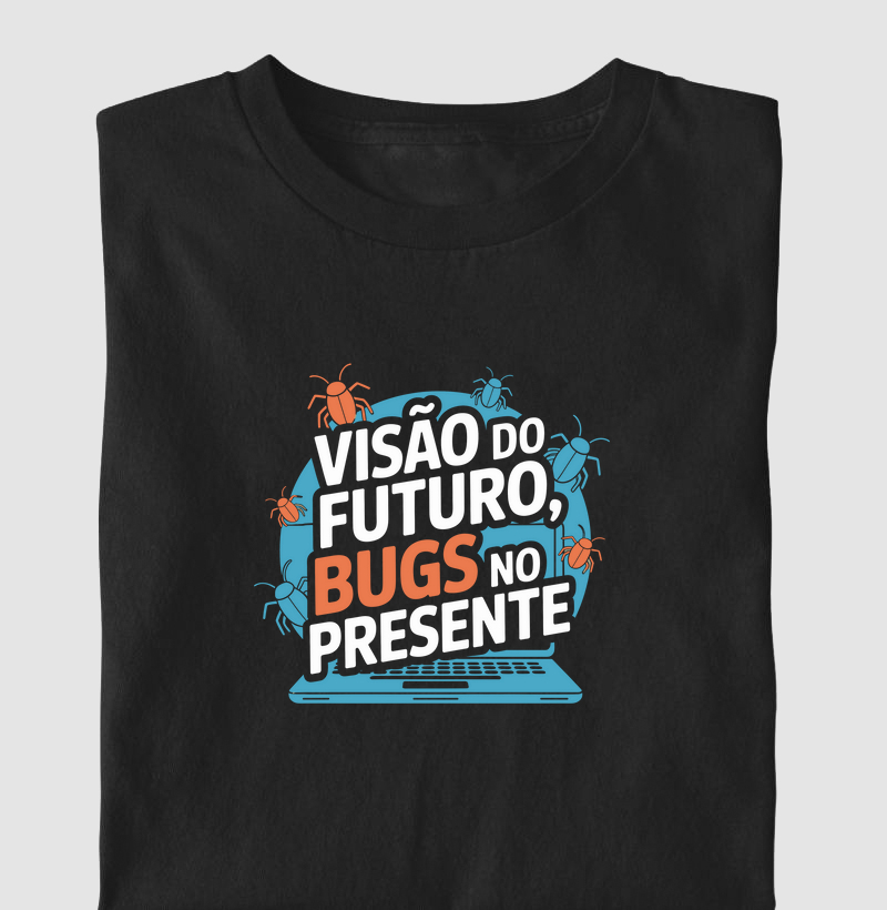 Visão do Futuro, Bugs no Presente