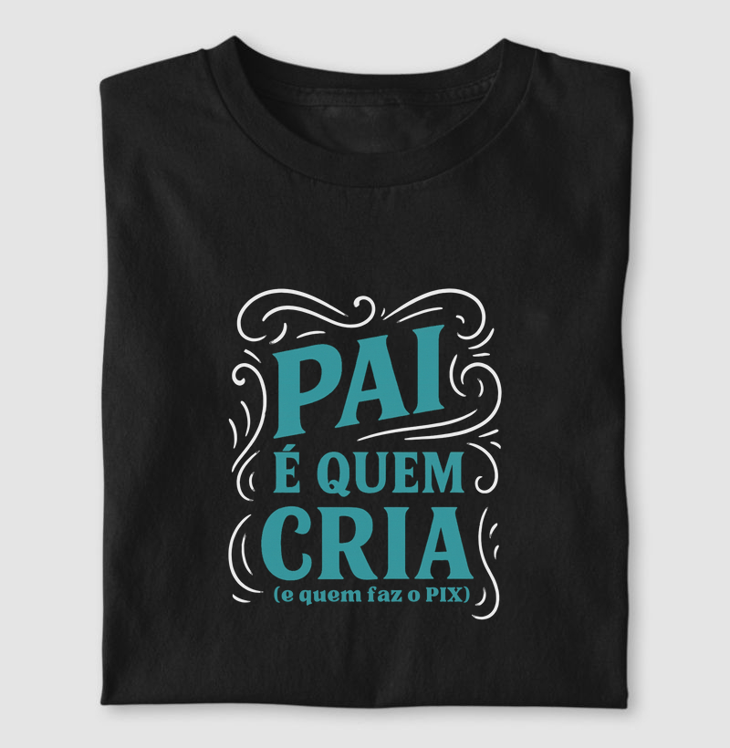 Pai é quem cria