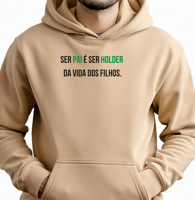 Ser pai é ser holder  da vida dos filhos.