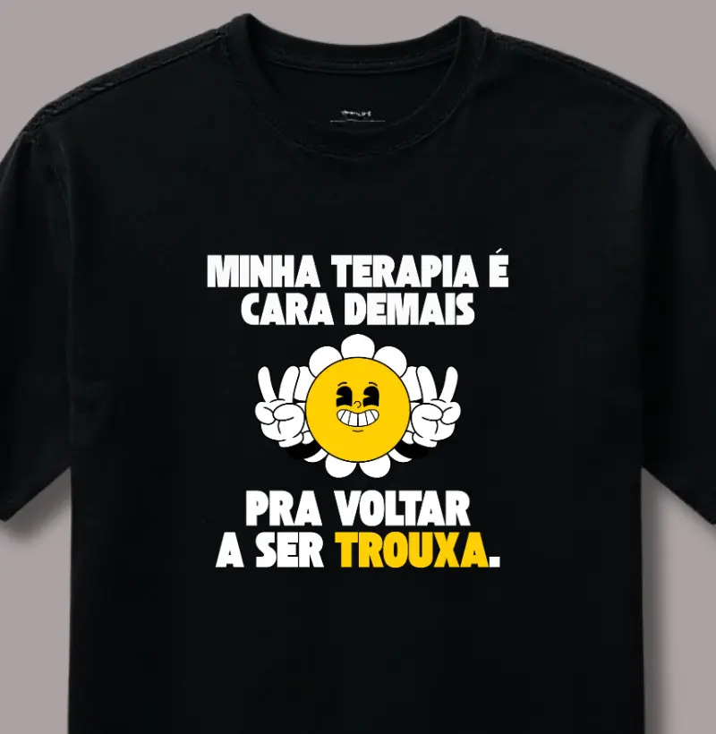 Minha Terapia é Cara Demais pra Voltar a Ser Trouxa