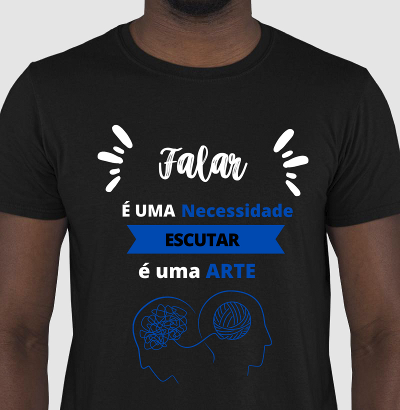 Camiseta - Escutar é uma arte