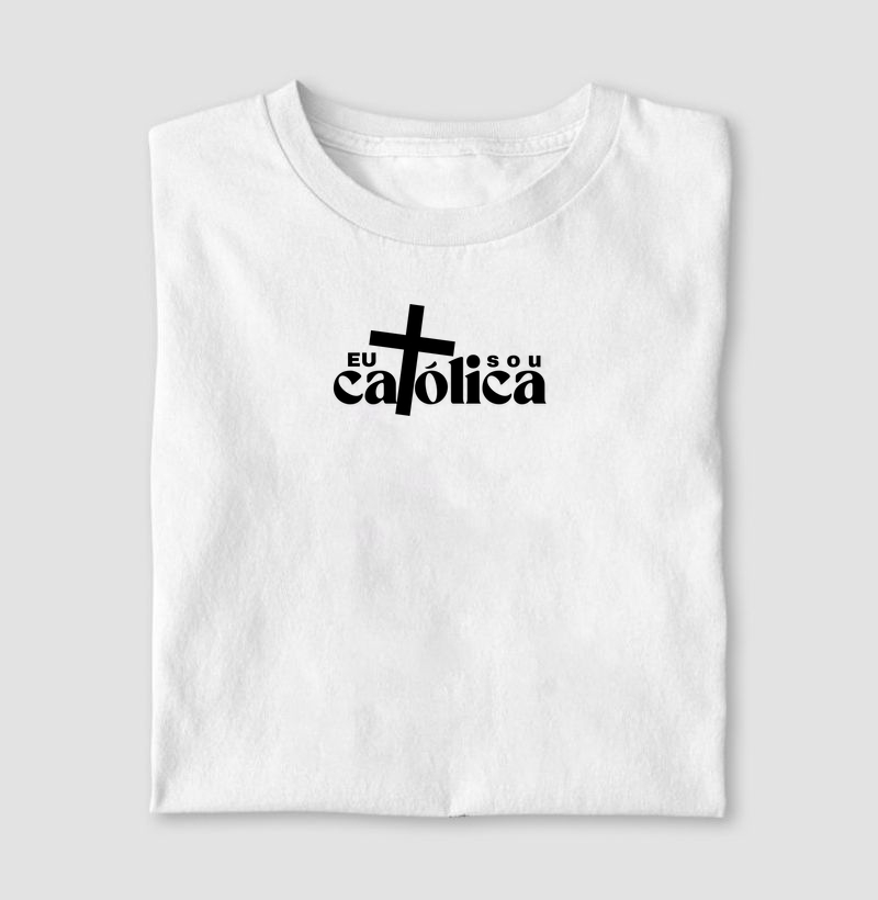 Camiseta Eu sou Católica