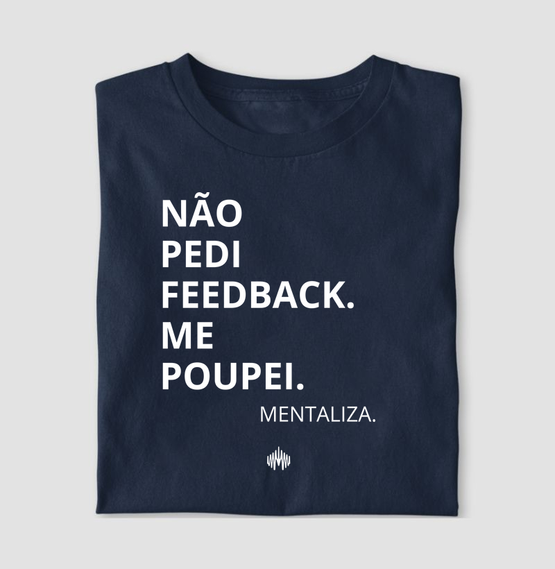 Não pedi feedback. Me poupei.