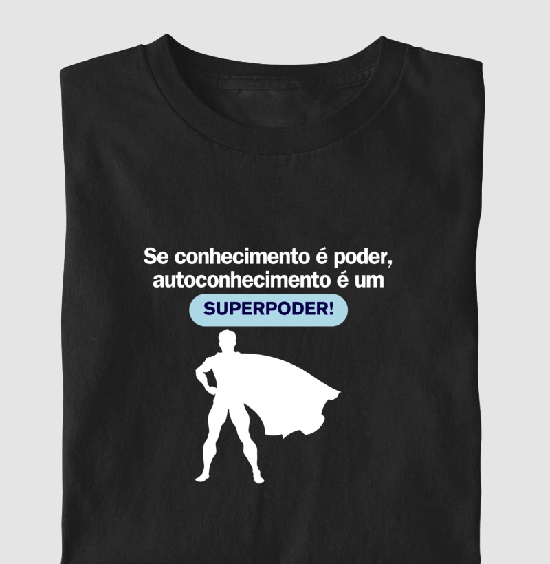 Se conhecimento é poder, autoconhecimento é um supoerpoder!