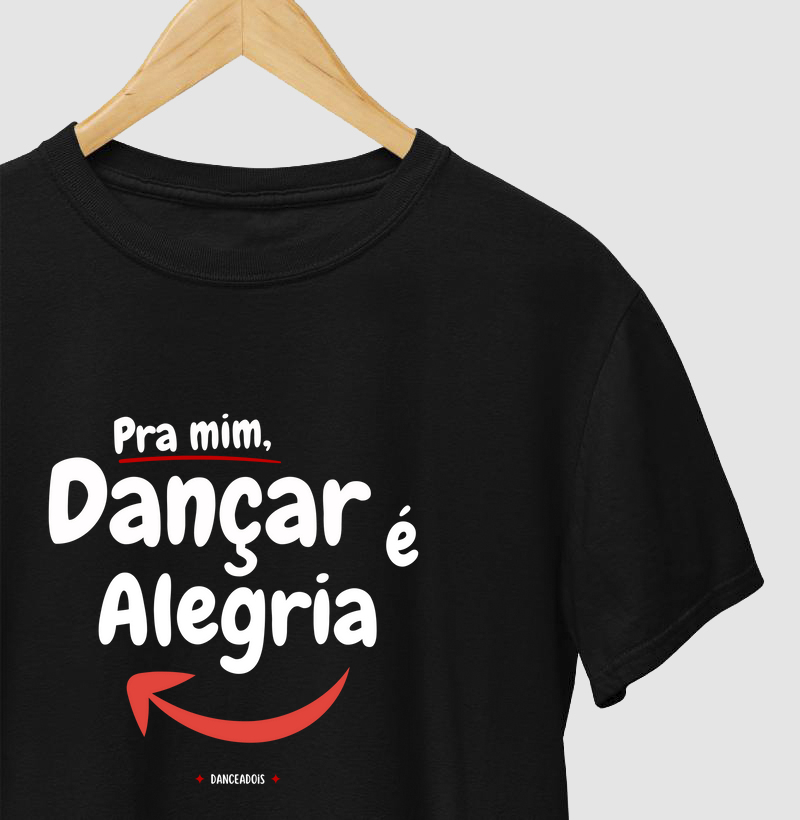 Pra mim, dançar é Alegria!