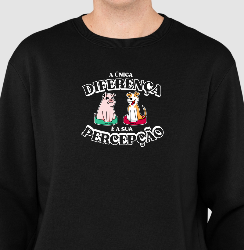 A única diferença é sua percepção