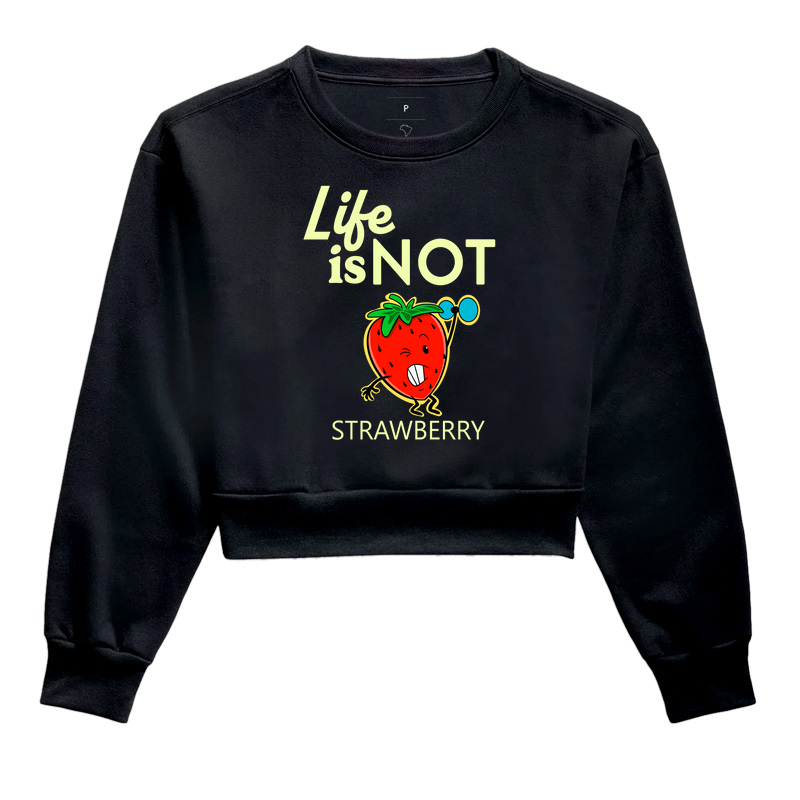 Life is not a Strawberry 