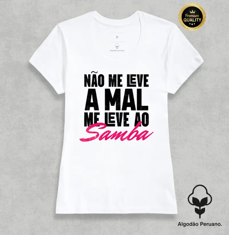 Não me leve ao mal me leve ao Samba