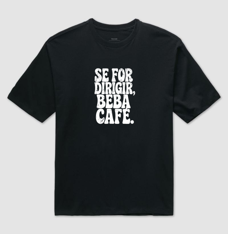 Se for dirigir, beba café