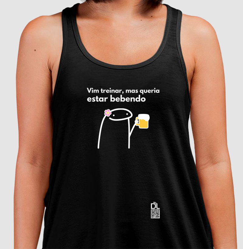 Vim Treinar Mas Queria Estar Bebendo FEM