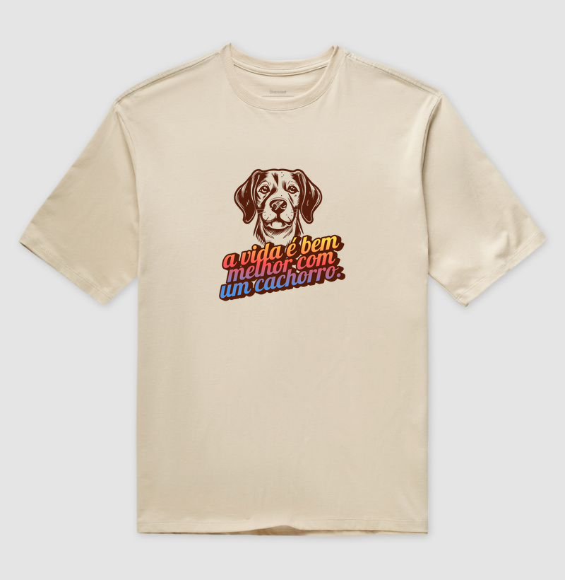 A vida é bem melhor com um cachorro
