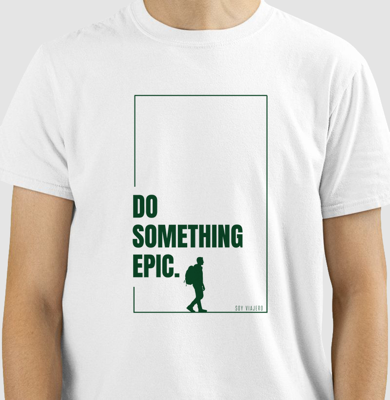 Do something epic.