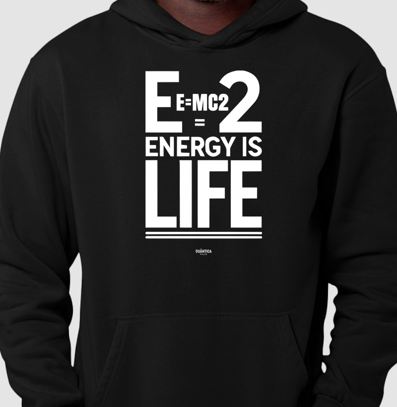 Hoodie Moletom Física Quântica - E=mc² - Energy is Life