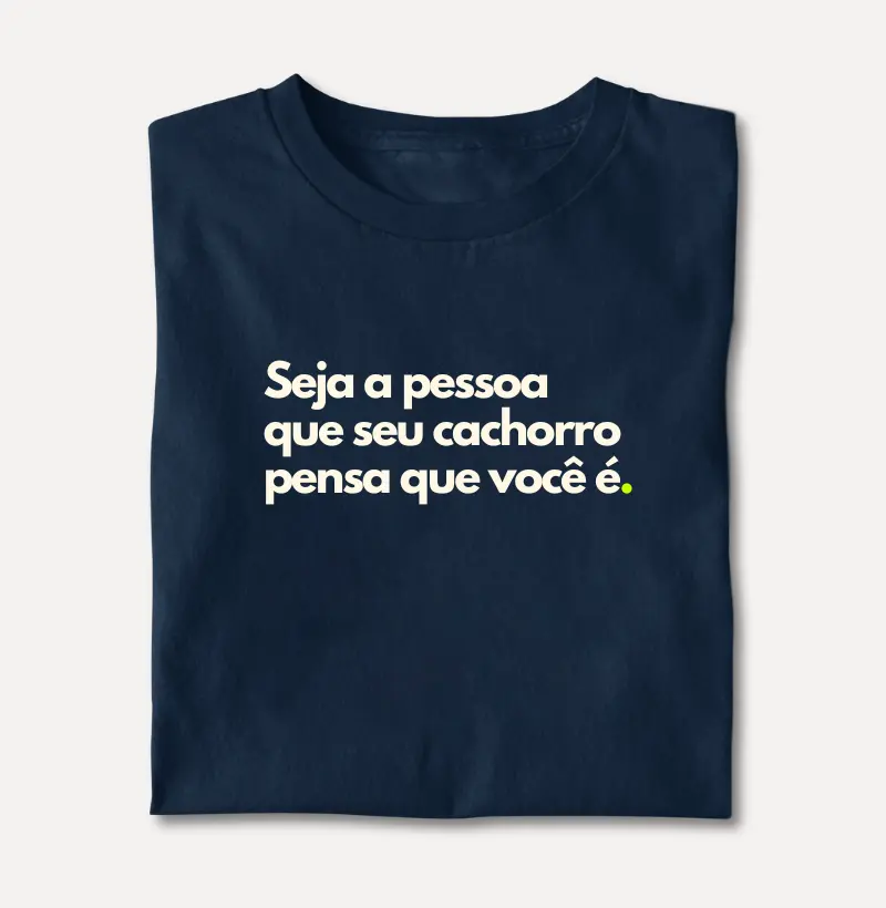 Seja a Pessoa que seu Cachorro Pensa que Você é