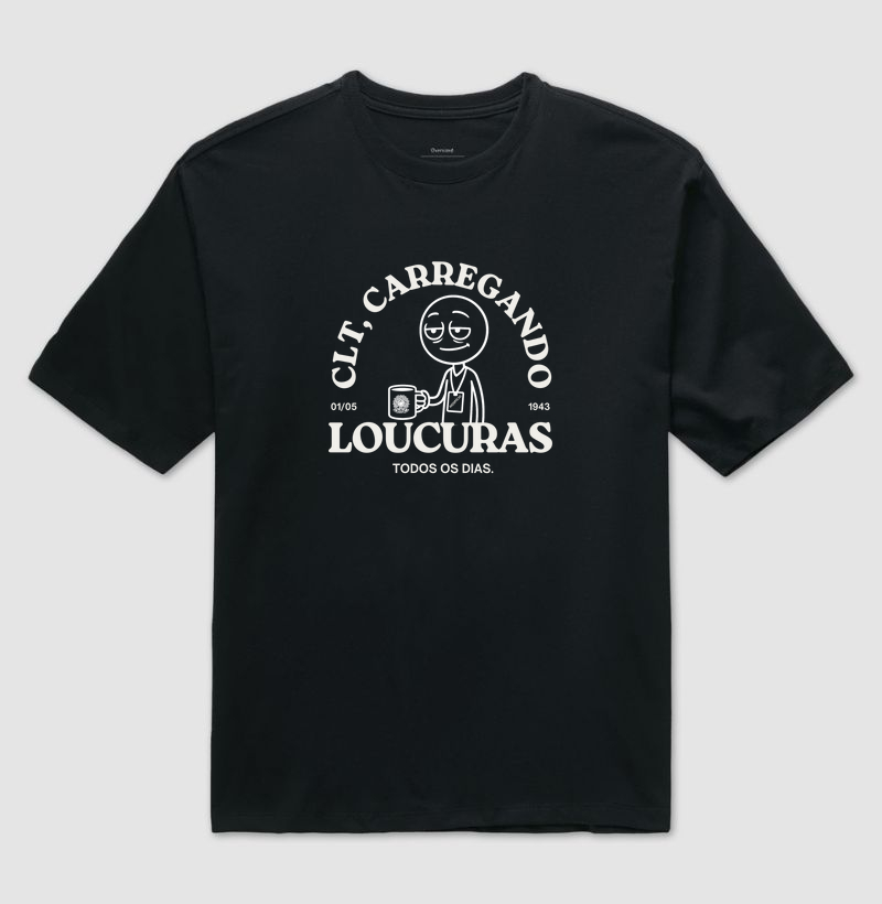 CLT, carregando loucuras desde 1943.