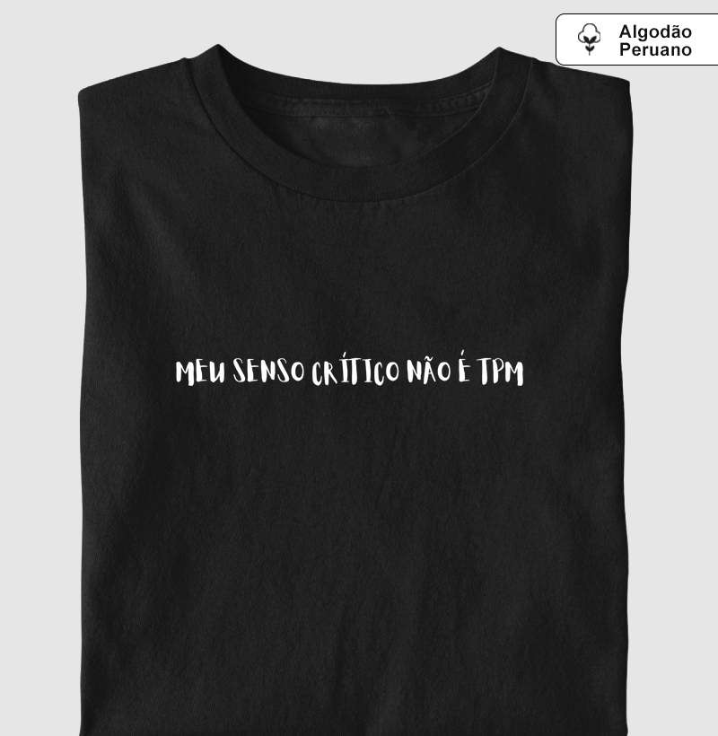 Meu Senso Crítico Não É TPM 