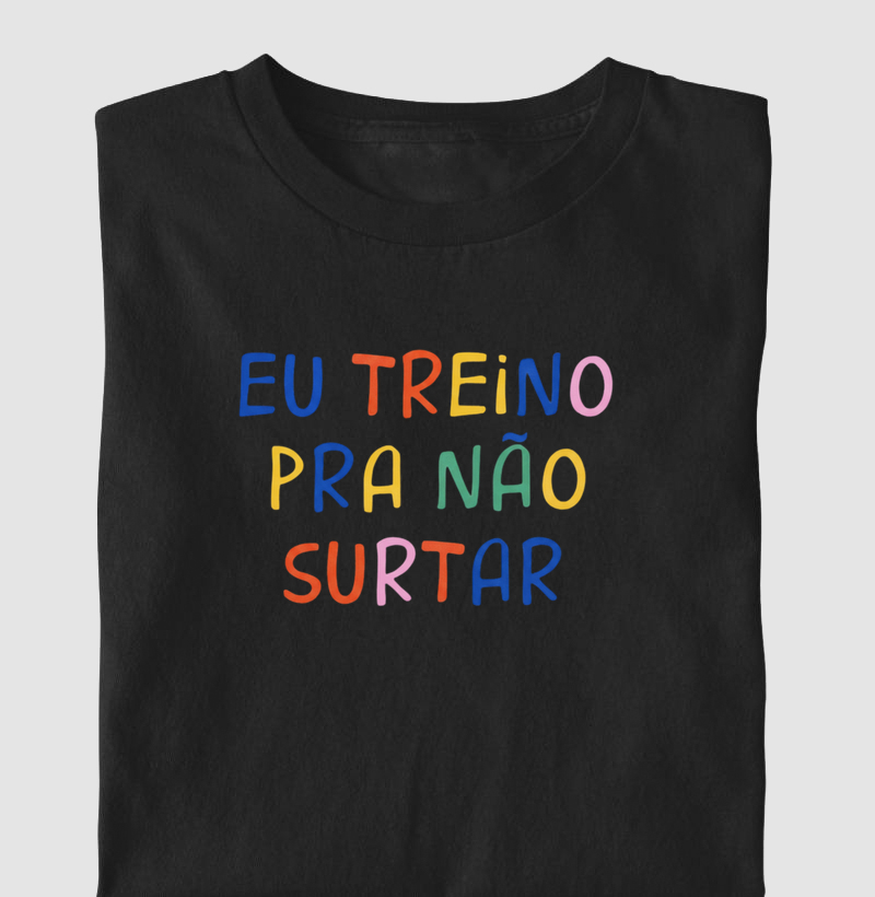 Eu treino pra não surtar