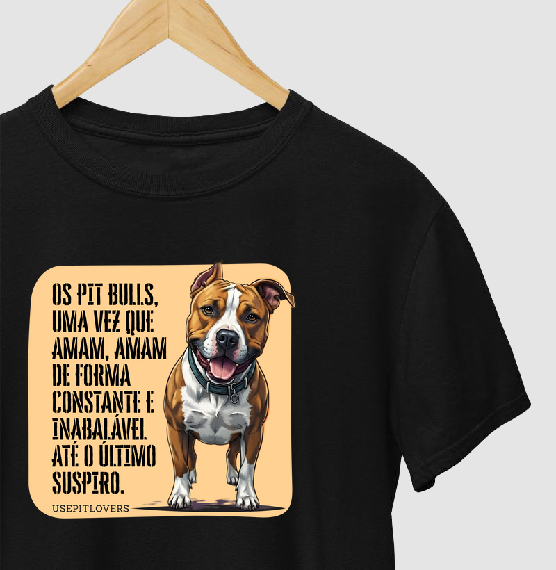 Os Pit bulls, uma vez que amam, amam de forma constante e inabalável até o último suspiro.