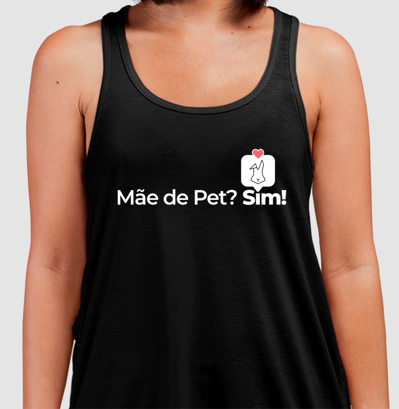 Mãe de Pet? Sim!