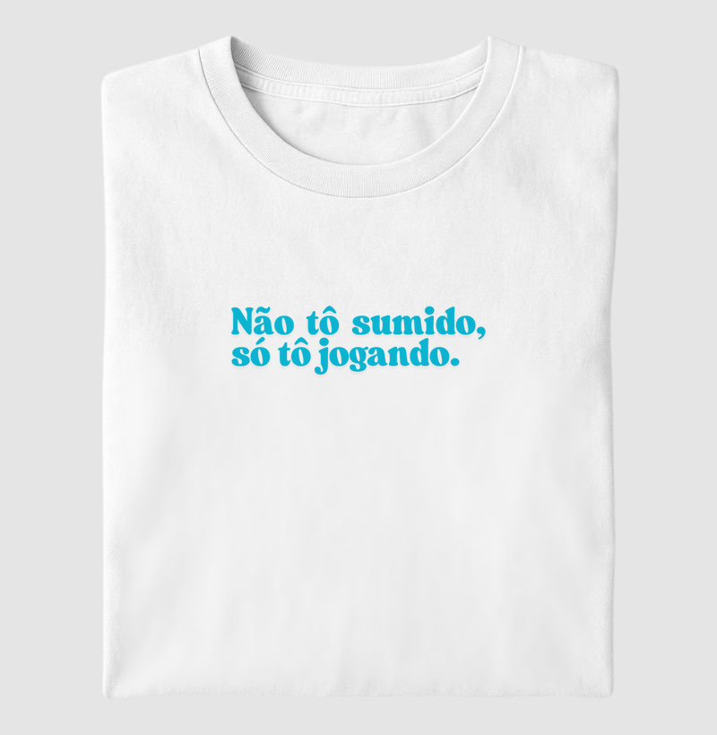 Não tô sumido, só tô jogando.