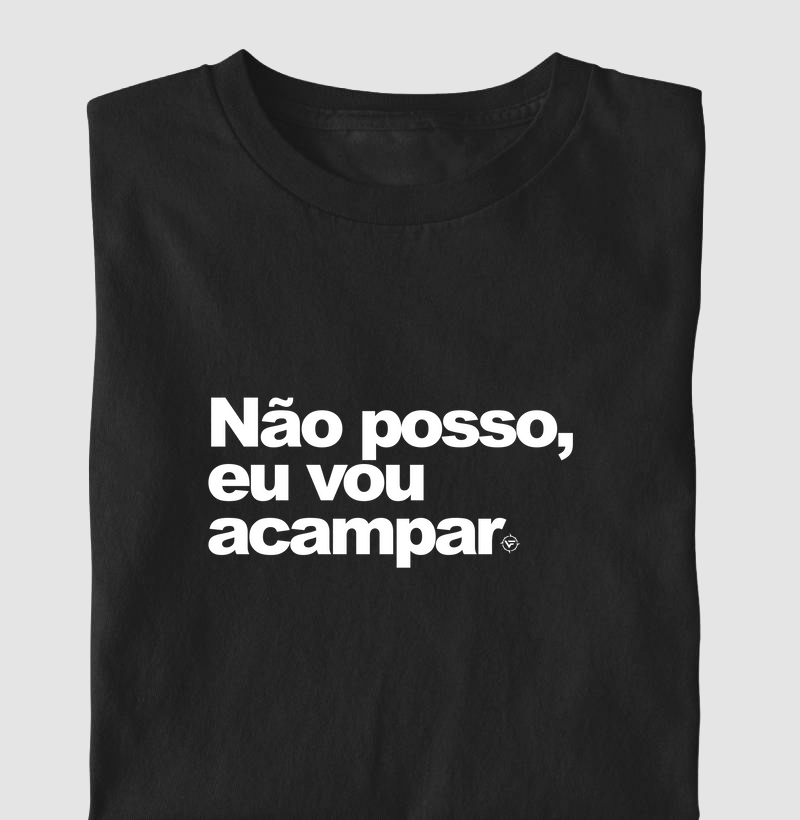 Não posso eu vou acampar