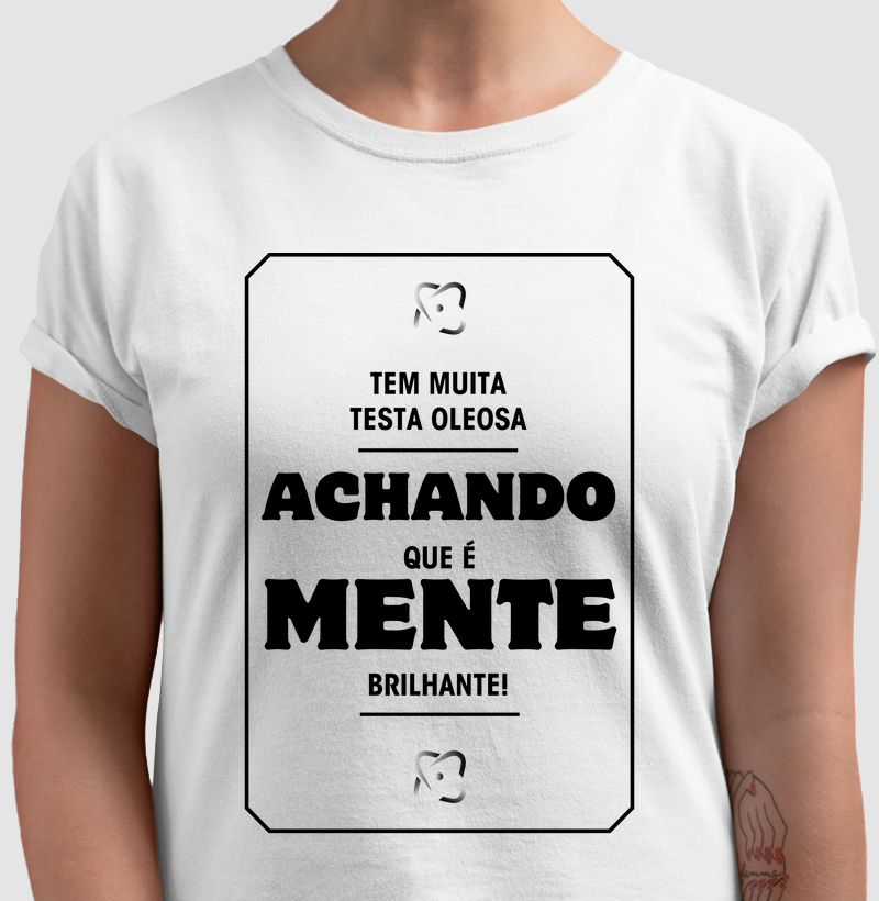 Tem muita testa oleosa achando que é mente brilhante