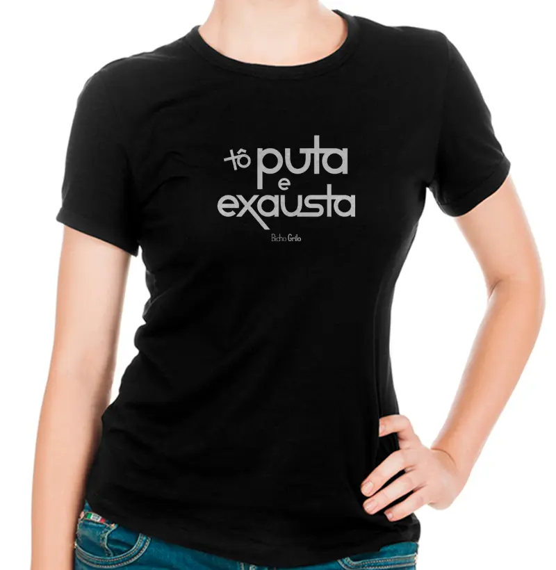 Tô puta e exausta