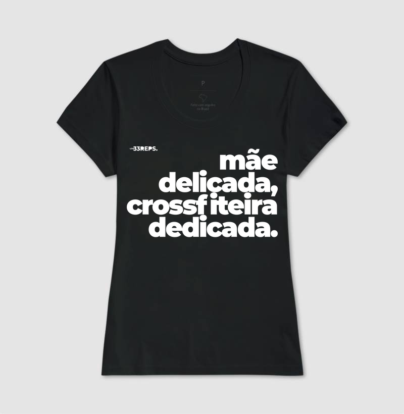 Mamãe delicada Crossfiteira Dedicada