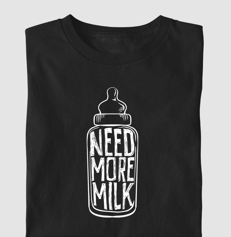 Need More Milk