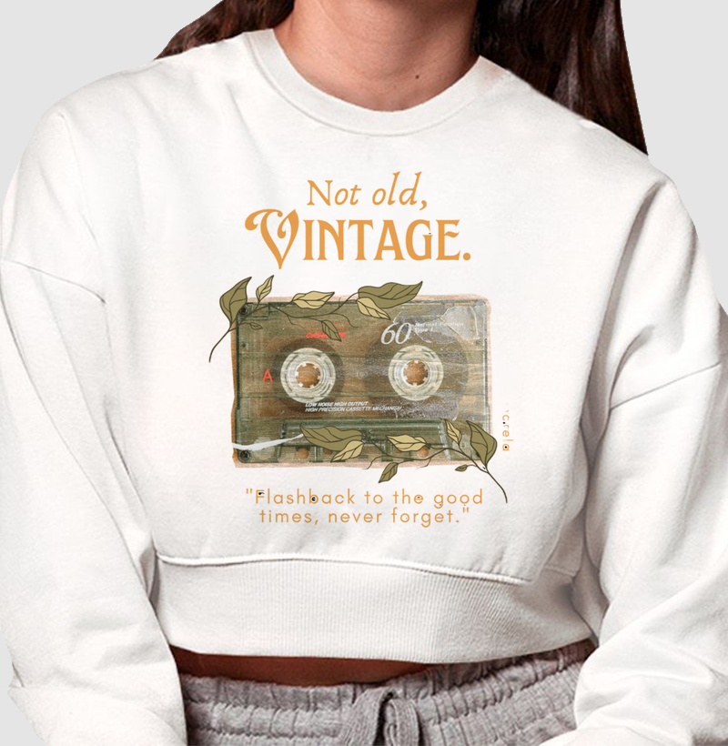 Cropped Moletom - Not Old, Vintage