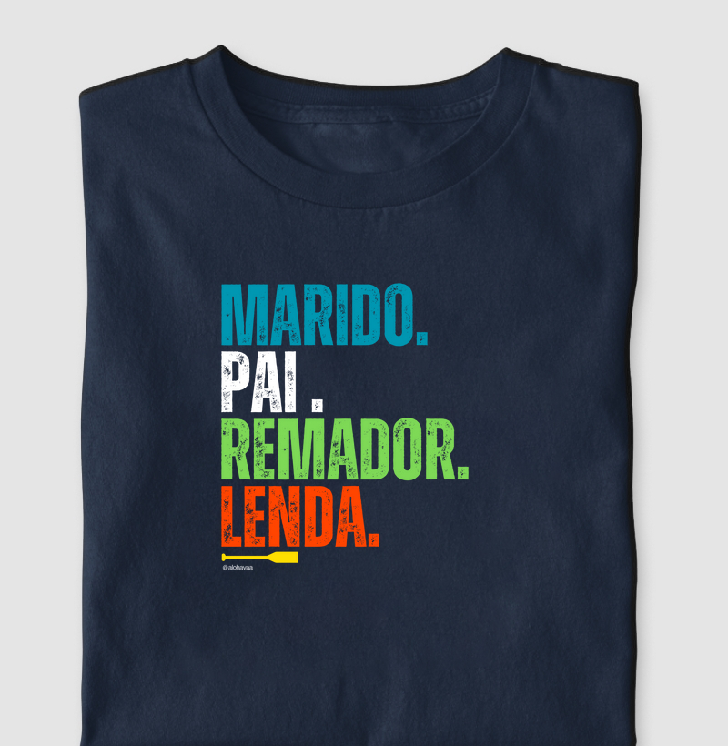 Marido, Pai, Remador, Lenda
