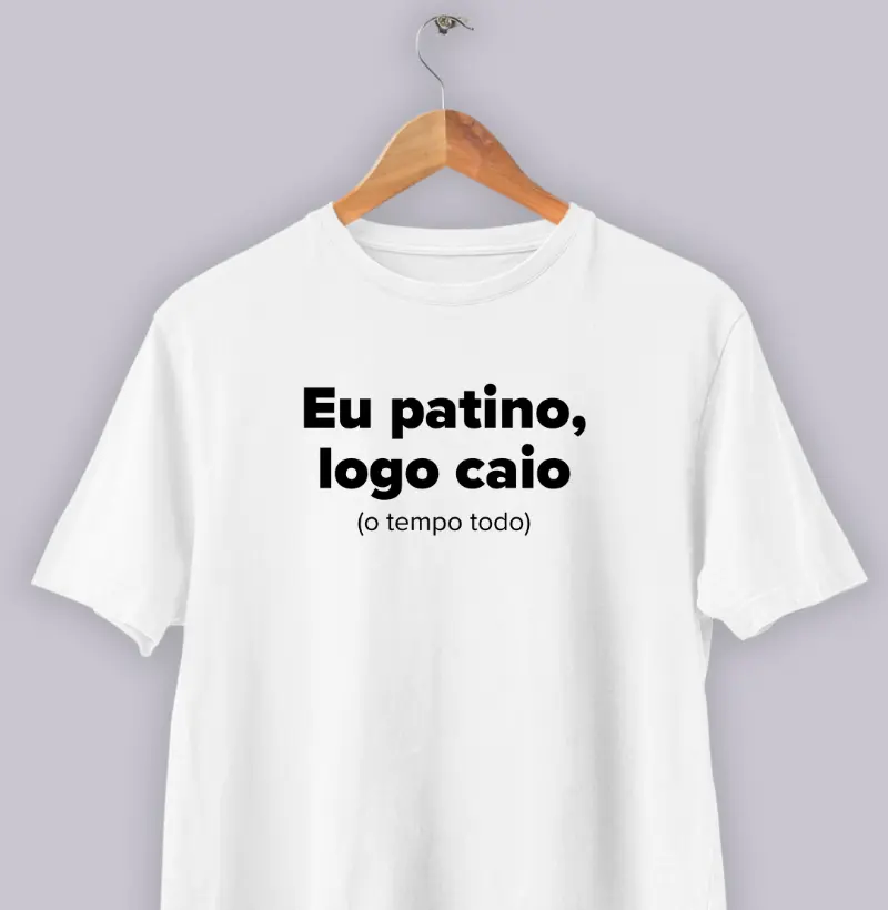 Eu patino, logo caio.