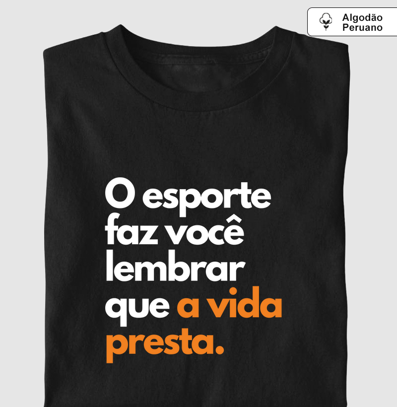 O esporte faz você lembrar que a vida presta