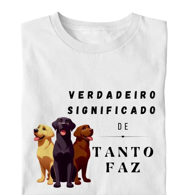 Camiseta/ tanto faz