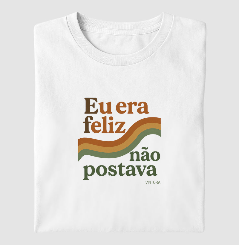 Eu era feliz e não postava