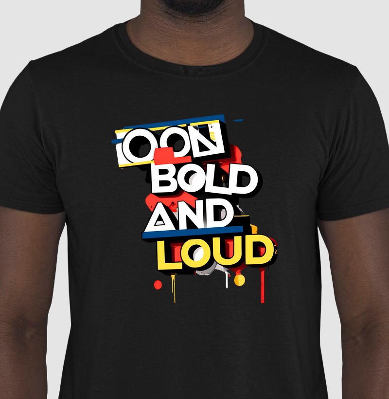 camiseta bold and loud