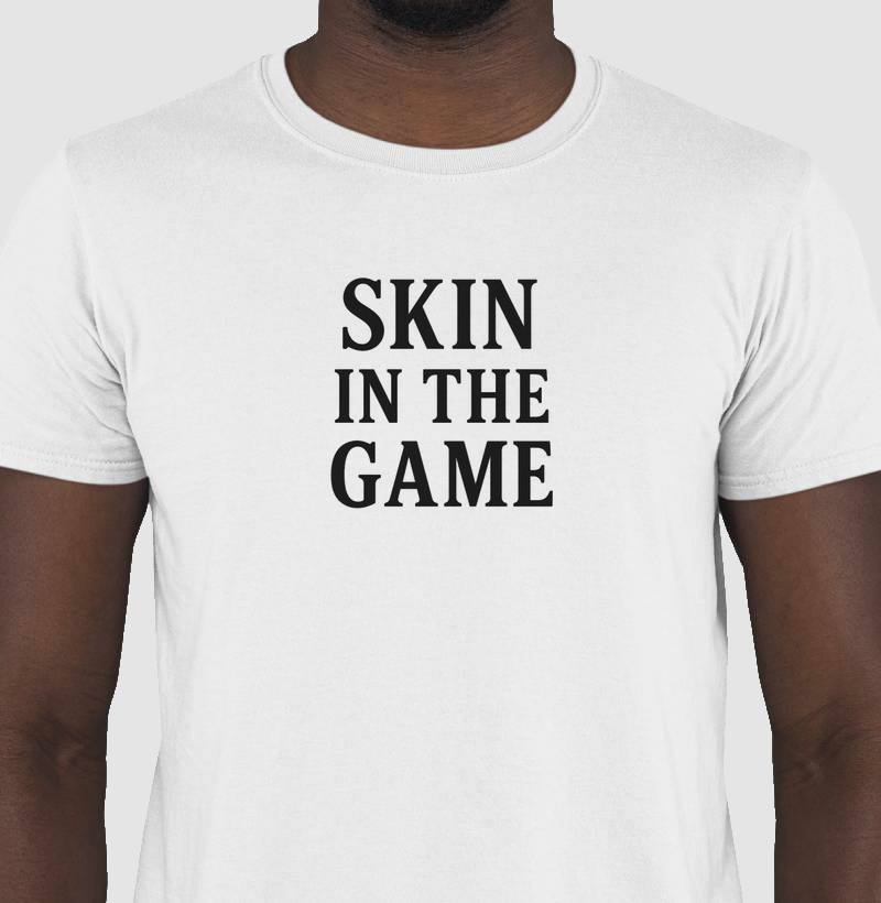 Skin in the game