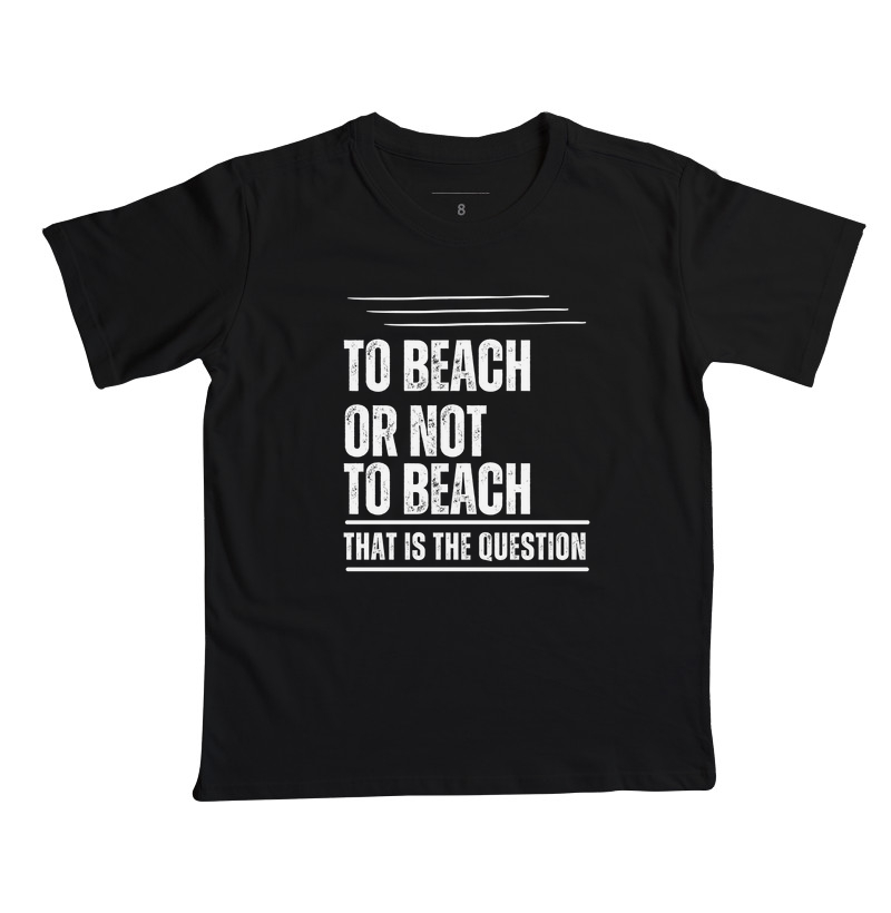 TO BEACH OR NOT TO BEACH