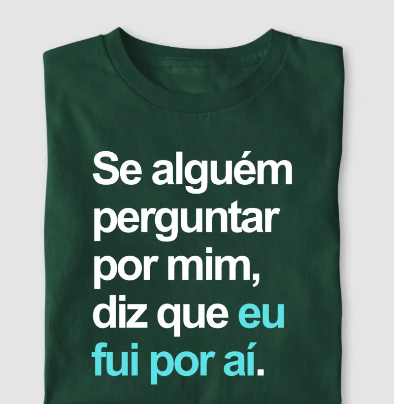 Diz que eu fui por aí