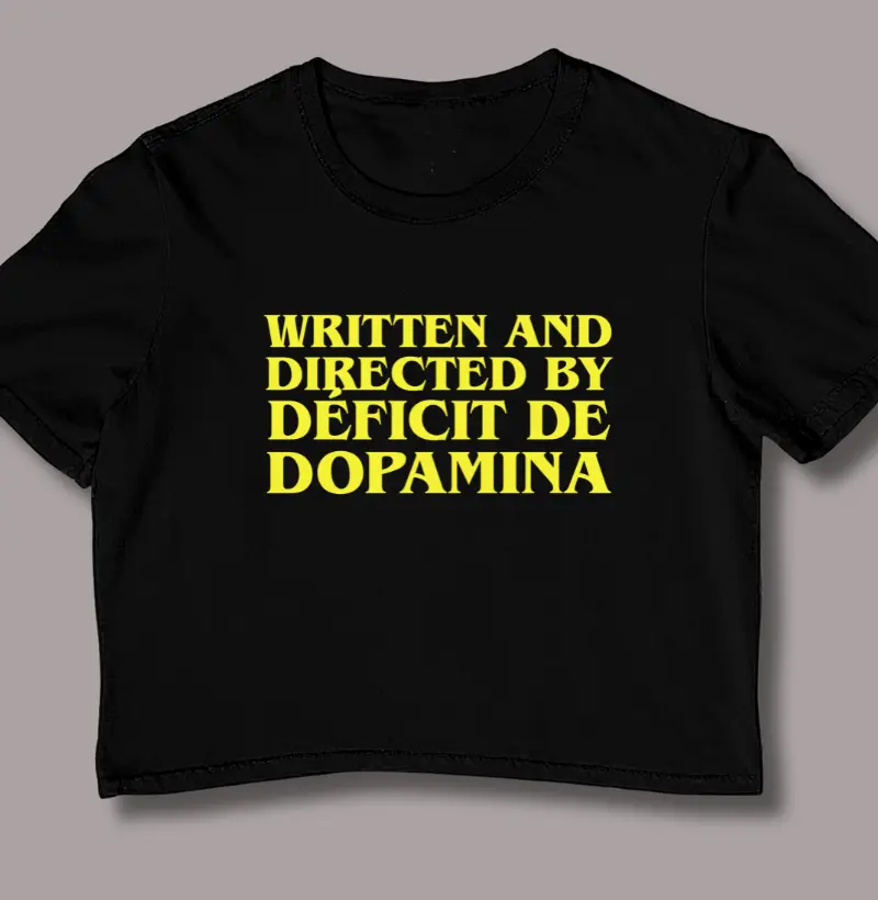 Written and Directed By Déficit de Dopamina