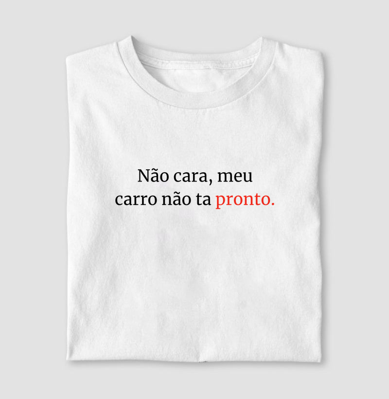Meu Carro Não Tá Pronto: A Verdade dos Entusiastas!