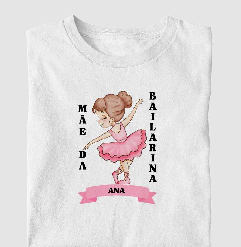 Mãe de bailarina - personalizado Ana