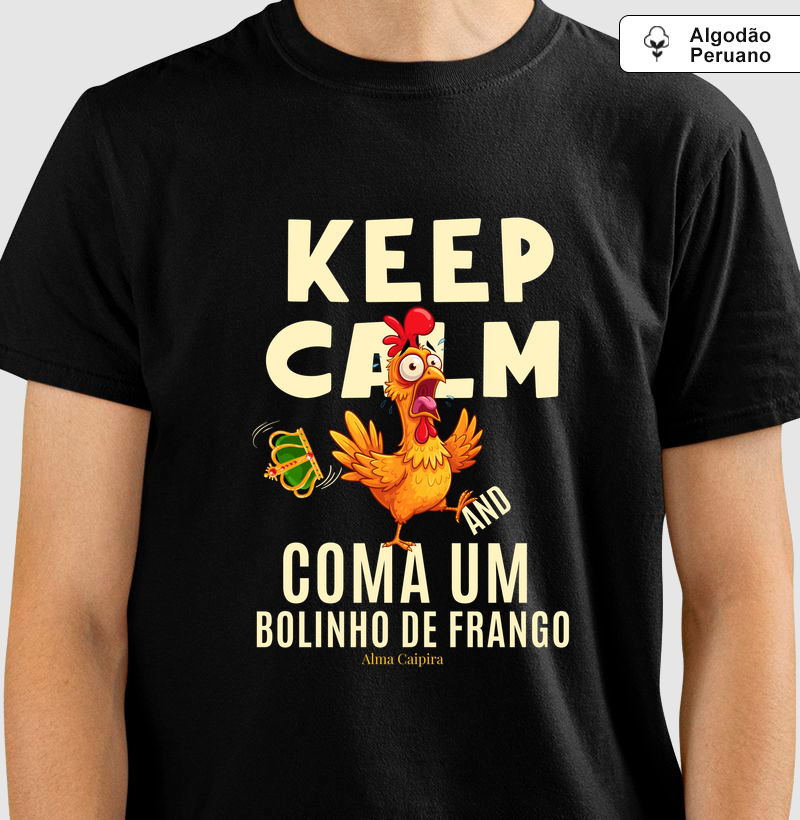 Keep Calm and coma um bolinho de frango